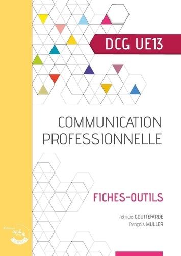 Communication Professionnelle Dcg Ue13 - Fiches-Outils - Edition 2022-2023