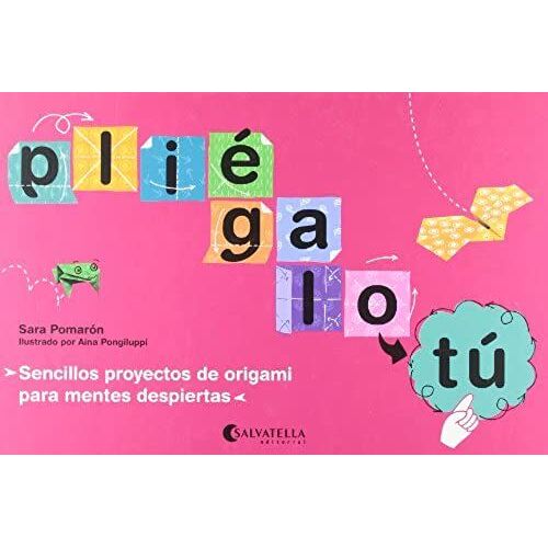 Pomarón Valenzuela, S: Pliégalo Tú