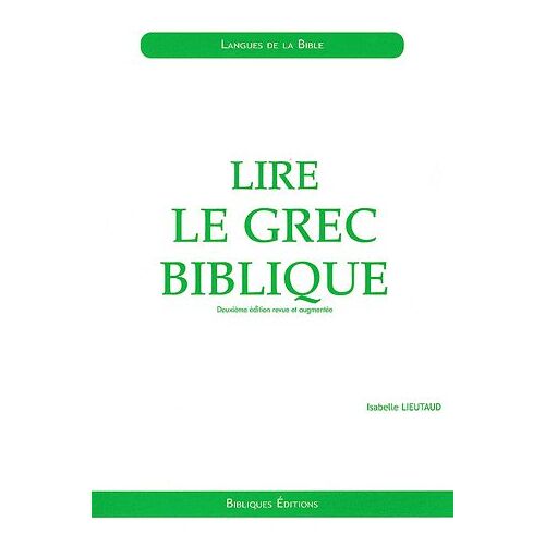 Lire Le Grec Biblique - Initiation