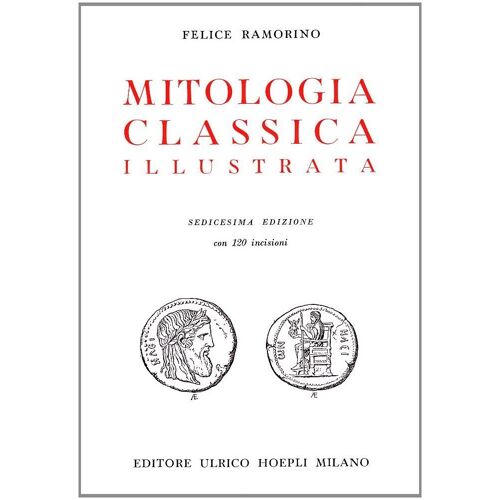 Mitologia Classica Illustrata A Uso Delle Scuole Medie.