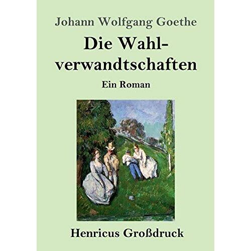 Die Wahlverwandtschaften (Großdruck)