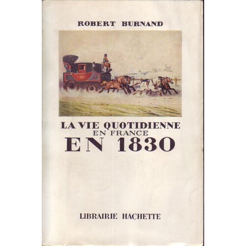 La Vie Quotidienne En France En 1830
