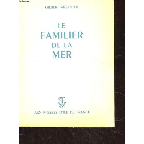 Le Familier De La Mer. 2eme Edition. 10 Eme Mille