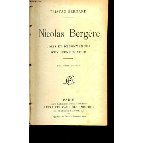 Nicolas Bergere. Joies Et Deconvenues D'un Jeune Boxeur. Troisieme Edition