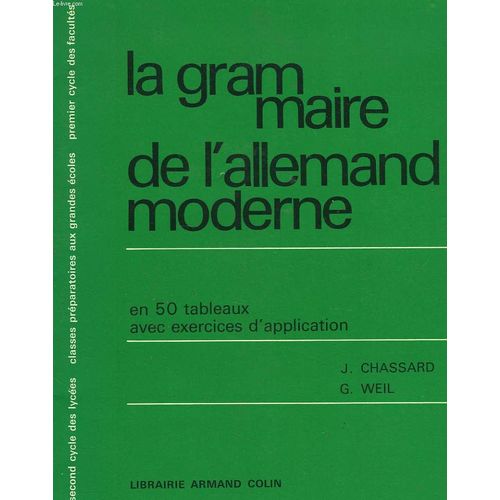 La Grammaire De L'allemand Moderne En 50 Tableaux, Avec Exercices D'application.