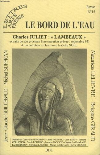 Le Bord De L'eau. Revue N°15, Mai-Juin 1995. C. Juliet, Lambeaux (Extraits) / Carole Rodrigo, Le Fils Du Vent / Sylvie Doumet, Une Journee Loin De L'ogre / P. Mac Cann, Le Faucheur / C. ...