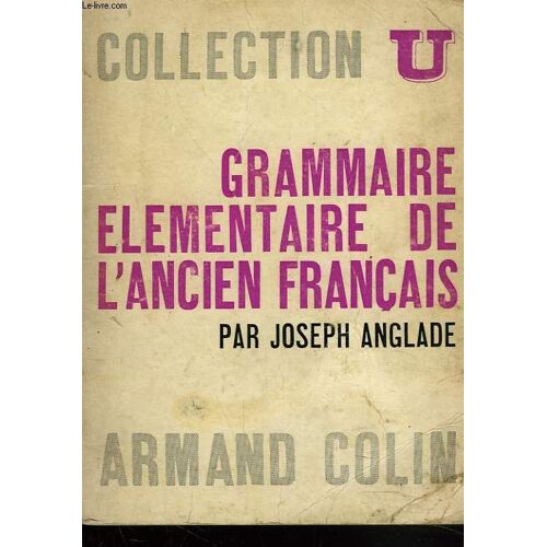 Grammaire Elementaire De L'ancien Francais
