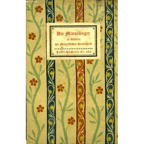 Die Minnesinger, In Bildern Der Manessischen Handschrift