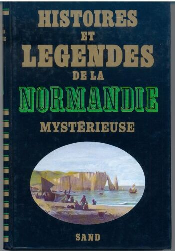 Histoires Et Legendes De La Normandie Mysterieuse Histoires Et Legendes De La Normandie Mysterieuse