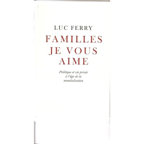 Familes Je Vous Aime, Politique Et Vie Privée À L'âge De La Mondialisation