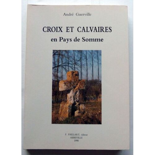 Croix Et Calvaires En Pays De Somme
