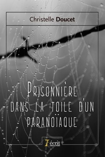 Prisonnière Dans La Toile D'un Paranoïaque