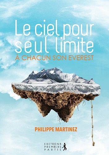 Le Ciel Pour Seule Limite - A Chacun Son Everest