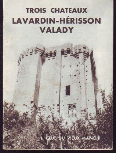 Trois Chateaux    Lavardin Herisson Valady