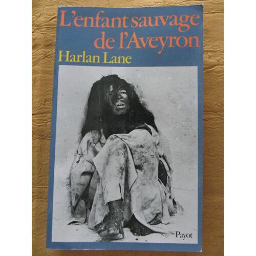 L'enfant Sauvage De L'aveyron - Évolution De La Pédagogied'itard À Montessori
