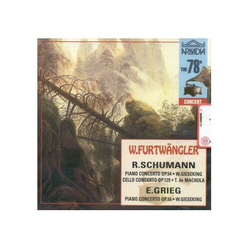 Piano Concerto Op.54, Cello Concerto Op.129 - Piano Concerto Op.16: Walter Gieseking, Piano; Tibor De Machula, Cello; Wilhelm Furtwangler & Berliner Philharmoniker