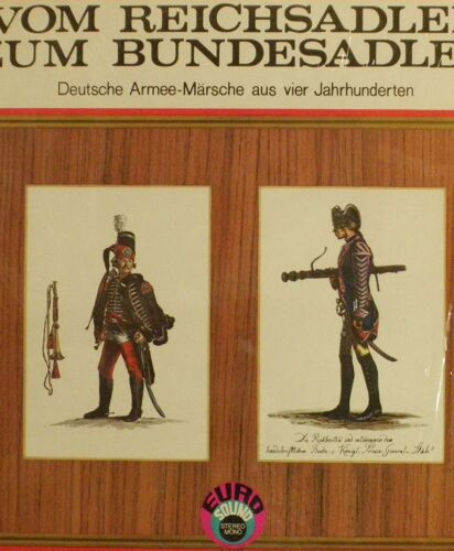 Vom Reichsadler Zum Bundesadler - Deutsche Armeemärsche Aus Vier Jahrhunderten 1.Folge - Johannes Schade