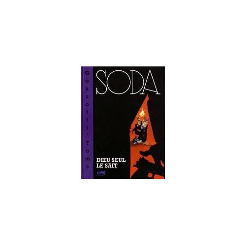 Soda - T10 : Dieu Seul Le Sait (Tirage De Tête)
