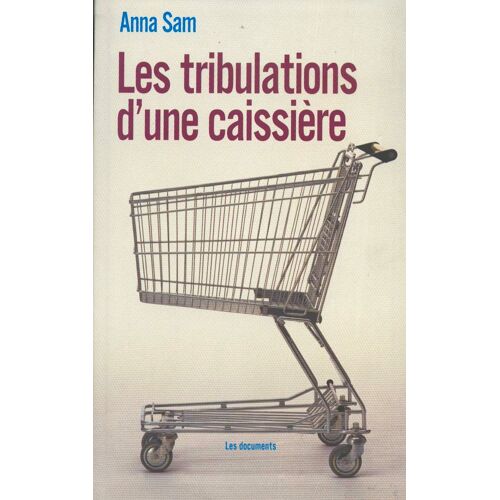Les Tribulations D'une Caissiere