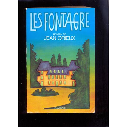 Les Fontagre. Roman - Ed. Flammarion, Editeur