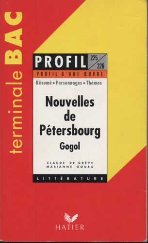 Nouvelles De Pétersbourg, "La Perspective Nevski", "Le Portrait", "Le Journal D'un Fou", "Le Nez", "Le Manteau" (Xixe Siècle), Nicolas Gogol - Résumé, Personnages, Thèmes