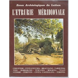[ Civilisations Anciennes / Étrusques ] Zones Archéologiques Du Latium : L'étrurerie Méridionale