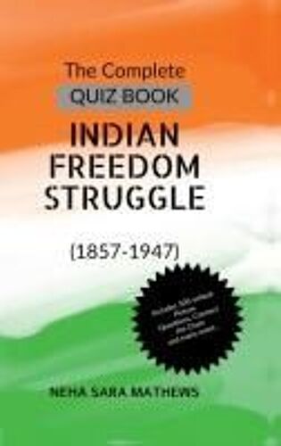 The Complete Quiz Book Indian Freedom Struggle