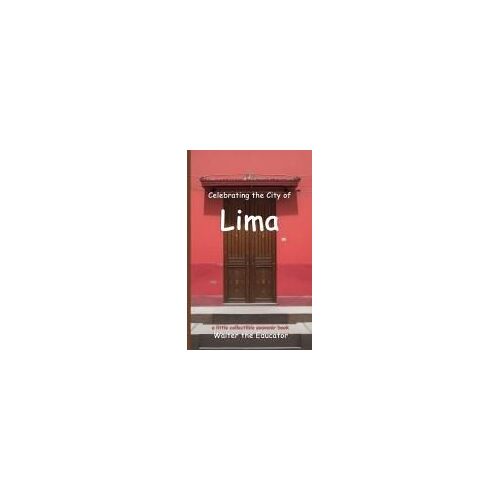 Celebrating The City Of Lima