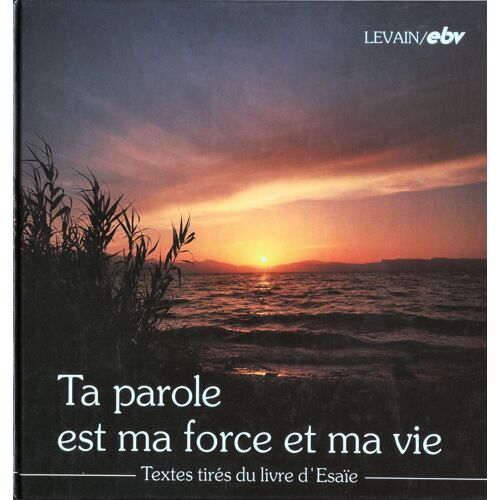Ta Parole Est Ma Force Et Vie