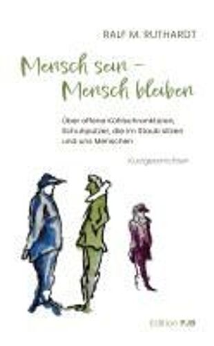 Mensch Sein - Mensch Bleiben
