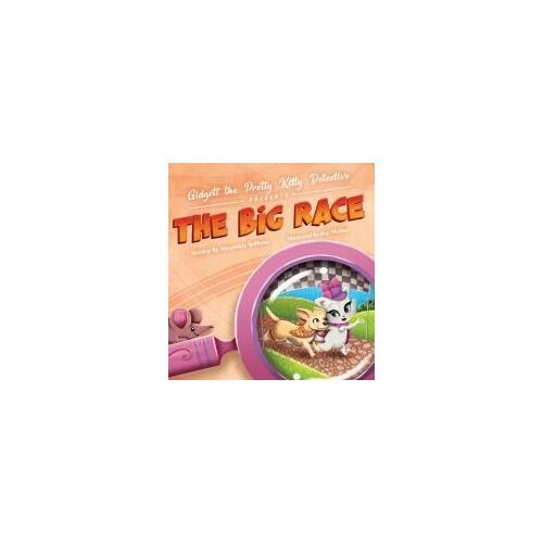 Gidgett The Pretty Kitty Detective Presents The Big Race