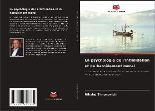 La Psychologie De L'intimidation Et Du Harcèlement Moral