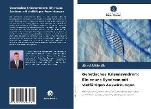 Genetisches Krisensyndrom: Ein Neues Syndrom Mit Vielfältigen Auswirkungen