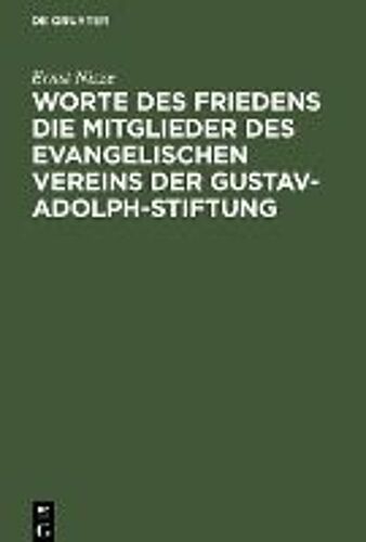 Worte Des Friedens Die Mitglieder Des Evangelischen Vereins Der Gustav-Adolph-Stiftung