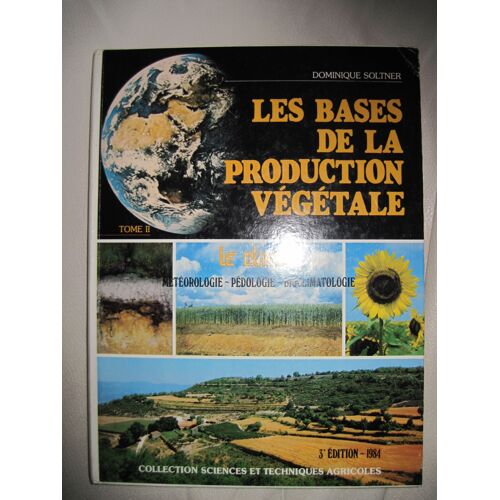 Les Bases De La Production Végétale Tome Ii - Le Climat