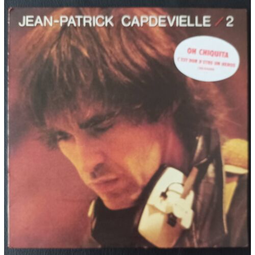Jean-Patrick Capdevielle / 2 / Oh Chiquita, C'est Dur D'être Un Héros, La Cité Fantôme, Ton Monde Est Vieux, Barcelone, Les Rues Jaunes, Crachez La Monnaie, Ta Place En Enfer, Les Sables Mouvants..