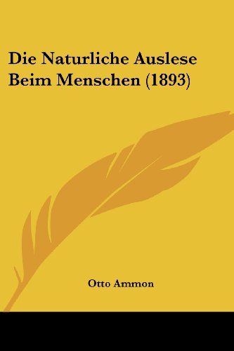 Naturliche Auslese Beim Menschen (1893)