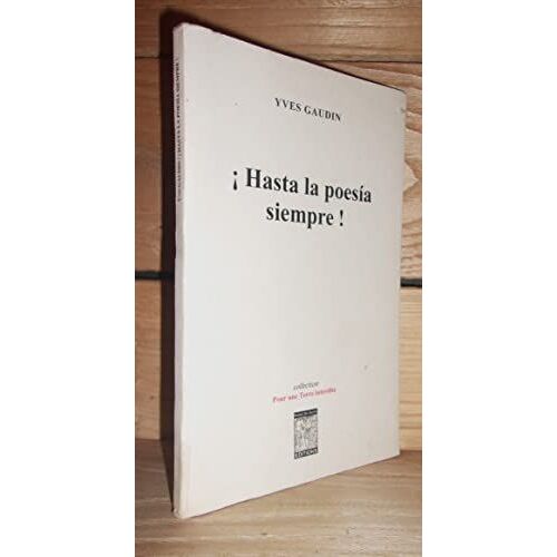 Hasta La Poesia Siempre !
