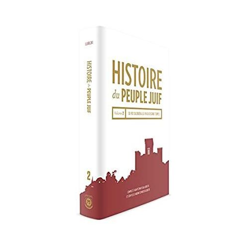 Histoire Du Peuple Juif Vol.2 Du Roi Salomon À La Fin Du Second Temple