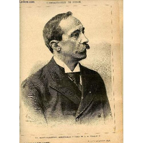 Supplément Aux Annales Politiques Et Littéraires N°793 4 Septembre 1898 - L Ambassadeur De Russie Le Prince Ouroussof Ambassadeur À Paris De S.M.Nicolas Ii - L Ascension Du Mont Blanc - Cavatine(...)