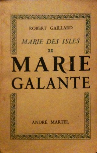 Marie Des Isles, Tome Ii, Marie Galante