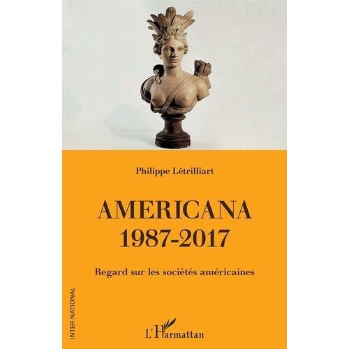 Americana 1987-2017 - Regard Sur Les Sociétés Américaines