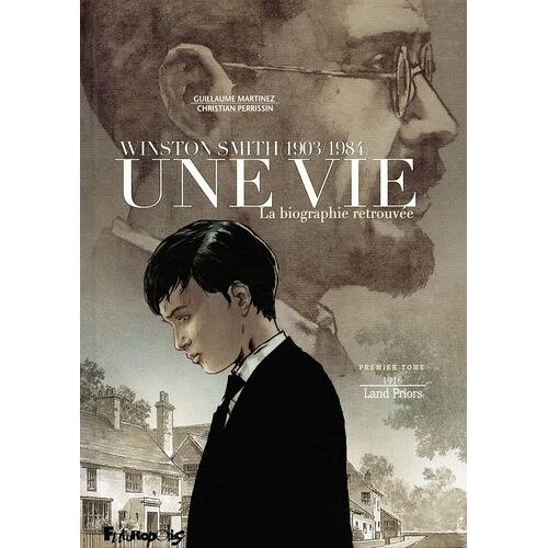 Une Vie - Winston Smith (1903-1984), La Biographie Retrouvée - Tome 1 - 1916, Land Priors