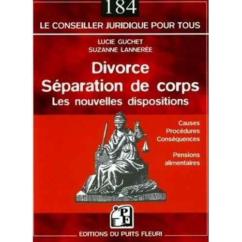 Divorce, Séparation De Corps - Les Nouvelles Dispositions
