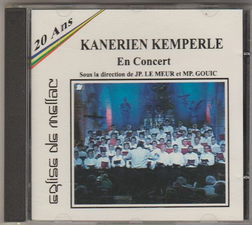 Kanerien Kemperle : En Concert (Église De Meillac, Sous La Direction De Jp Le Meur & Mp Gouic) (Cd)