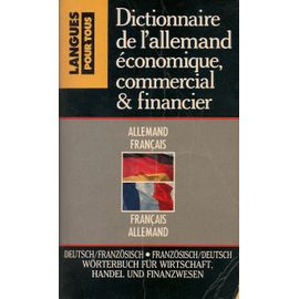 Dictionnaire Economique, Commercial Et Financier - Allemand/Francais - Francais/ Allemand