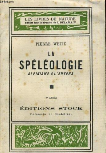 La Speleologie Alpinisme A L'envers