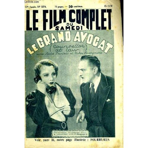 Le Film Complet Du Samedi N° 1574. Le Grand Avocat (Coursellor At Lass) Avec Bebe Dariels Et John Barrymore