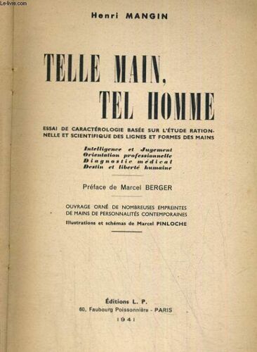 Telle Main Tel Homme Revelation Du Moi Le Plus Intime Par Les Lignes Et Forme De La Main Caracteres Maladies Aptitures Dons Possibilites Et Limites Destin