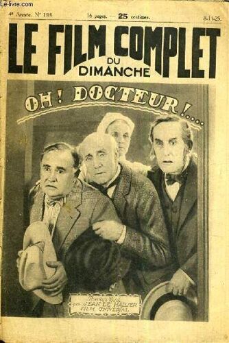 Le Film Complet Du Dimanche  N° 188 : Oh! Docteur Par Jean Le Hallier